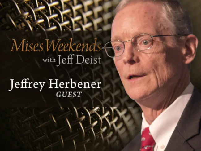 Jeffrey Herbener on Mises Weekends